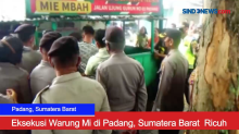 Eksekusi Warung Mi di Padang, Sumatera Barat Ricuh