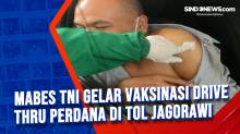Mabes TNI Gelar Vaksinasi Drive Thru Perdana di Tol Jagorawi