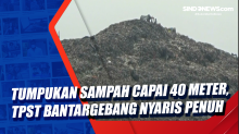 Tumpukan Sampah Capai 40 Meter, TPST Bantargebang Nyaris Penuh