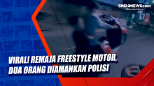 Viral! Remaja Freestyle Motor, Dua Orang Diamankan Polisi