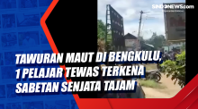 Tawuran Maut di Bengkulu, 1 Pelajar Tewas Terkena Sabetan Senjata Tajam
