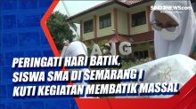 Peringati Hari Batik, Siswa SMA di Semarang Ikuti Kegiatan Membatik Massal