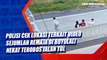 Polisi Cek Lokasi Terkait Video Sejumlah Remaja di Boyolali Nekat Terobos Jalan Tol