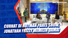 Curhat di Hotman Paris Show, Jonathan Frizzy Memilih Damai