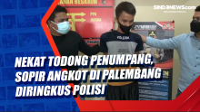 Nekat Todong Penumpang, Sopir Angkot di Palembang Diringkus Polisi