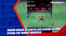 Jokowi hingga Selebritis Beri Ucapan Selamat kepada Tim Thomas Indonesia