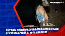 Dini Hari, Puluhan Pemuda Geng Motor Serang Pemukiman Padat  di Kota Makassar