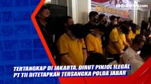 Tertangkap di Jakarta, Dirut Pinjol Ilegal PT TII Ditetapkan Tersangka Polda Jabar
