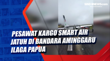 Pesawat Kargo Smart Air Jatuh di Bandara Aminggaru Ilaga Papua