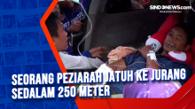 Seorang Peziarah Jatuh ke Jurang Sedalam 250 Meter