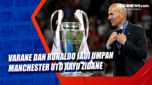 Varane dan Ronaldo Jadi Umpan Manchester Utd Rayu Zidane