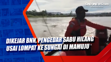 Dikejar BNN, Pengedar Sabu Hilang Usai Lompat ke Sungai di Mamuju