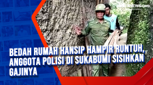 Bedah Rumah Hansip Hampir Runtuh, Anggota Polisi di Sukabumi Sisihkan Gajinya