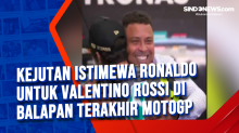 Kejutan Istimewa Ronaldo untuk Valentino Rossi di Balapan Terakhir MotoGP