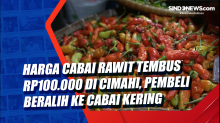 Harga Cabai Rawit Tembus Rp100.000 di Cimahi, Pembeli Beralih ke Cabai Kering