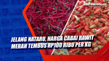 Jelang Nataru, Harga Cabai Rawit Merah Tembus Rp100 Ribu per Kg