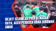 Bejat! Sejumlah Pria di Nagan Raya, Aceh Perkosa Anak Dibawah Umur