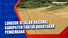 Longsor di Jalan Nasional Kabupaten Fakfak Bahayakan Pengendara