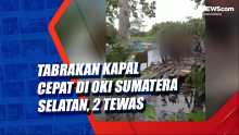 Tabrakan Kapal Cepat di OKI Sumatera Selatan, 2 Tewas