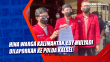 Hina Warga Kalimantan, Edy Mulyadi Dilaporkan ke Polda Kalsel