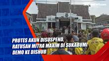 Akun Disuspend, Ratusan Mitra Maxim di Sukabumi Demo ke Dishub
