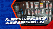 Polisi Gerebek Kampung Narkoba di Labuhanbatu Sumatra Utara