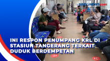 Ini Respon Penumpang KRL di Stasiun Tangerang Terkait Duduk Berdempetan