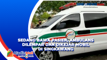 Sedang Bawa Pasien, Ambulans Dilempar dan Dikejar Mobil di Singkawang