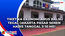 Tiket KA Ekonomi Arus Balik Tegal-Jakarta Pasar Senen Habis Tanggal 3-10 Mei