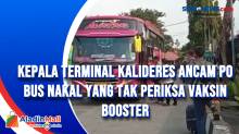 Kepala Terminal Kalideres Ancam PO Bus Nakal yang Tak Periksa Vaksin Booster