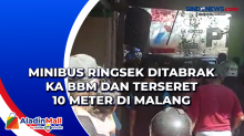Minibus Ringsek Ditabrak KA BBM dan Terseret 10 Meter di Malang