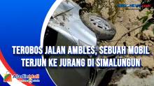 Terobos Jalan Ambles, Sebuah Mobil Terjun ke Jurang di Simalungun
