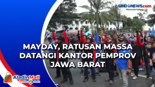 MayDay, Ratusan Massa Datangi Kantor Pemprov Jawa Barat