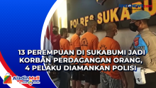 13 Perempuan di Sukabumi jadi Korban Perdagangan Orang, 4 Pelaku Diamankan Polisi