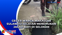 Geger Warga Makassar Sulawesi Selatan Menemukan Jasad Bayi di Selokan