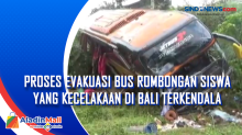 Proses Evakuasi Bus Rombongan Siswa yang Kecelakaan di Bali Terkendala