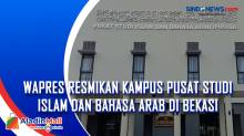 Wapres Resmikan Kampus Pusat Studi Islam dan Bahasa Arab di Bekasi