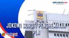 Jokowi Soroti Penghematan PLN