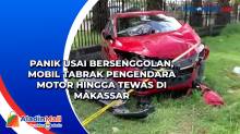 Panik Usai Bersenggolan, Mobil Tabrak Pengendara Motor Hingga Tewas di Makassar