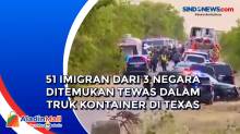51 Imigran dari 3 Negara Ditemukan Tewas dalam Truk Kontainer di Texas