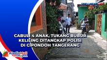 Cabuli 4 Anak, Tukang Bubur Keliling Ditangkap Polisi di Cipondoh Tangerang