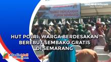 HUT Polri, Warga Berdesakan Berebut Sembako Gratis di Semarang