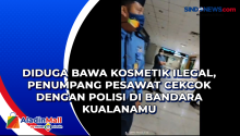 Diduga Bawa Kosmetik Ilegal, Penumpang Pesawat Cekcok dengan Polisi di Bandara Kualanamu