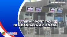 Tarif Airport Tax di 6 Bandara AP II Naik