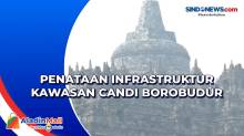 Penataan Infrastruktur Kawasan Candi Borobudur