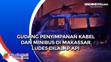 Gudang Penyimpanan Kabel dan Minibus di Makassar Ludes Dilalap Api