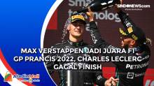 Max Verstappen Jadi Juara F1 GP Prancis 2022, Charles Leclerc Gagal Finish