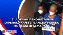 21 Adegan Rekonstruksi Diperagakan Tersangka Pelaku Mutilasi di Semarang