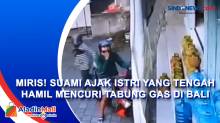 Miris! Suami Ajak Istri yang Tengah Hamil Mencuri Tabung Gas di Bali