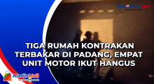 Tiga Rumah Kontrakan Terbakar di Padang, Empat Unit Motor Ikut Hangus